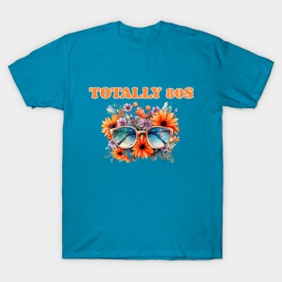 Totally 80's Floral Sunglass Retro Design T-Shirt